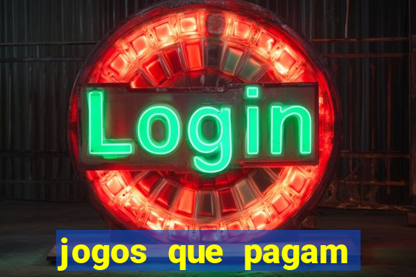 jogos que pagam dinheiro para jogar